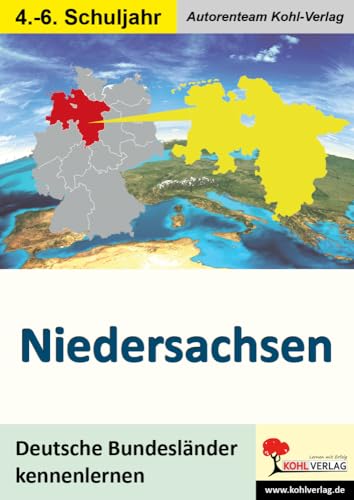 Niedersachsen: Deutsche Bundesländer kennen lernen von Kohl Verlag Der Verlag Mit Dem Baum