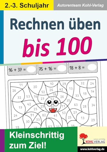Rechnen üben bis 100: Kleinschrittig zum Ziel!