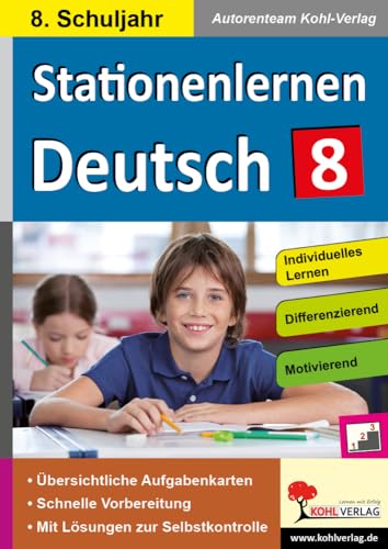 Stationenlernen Deutsch / Klasse 8: Kopiervorlagen mit drei Niveaustufen im 8. Schuljahr