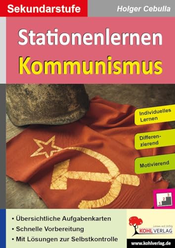 Stationenlernen Kommunismus: Individuelles Lernen - Differenzierung - Motivierend von KOHL VERLAG Der Verlag mit dem Baum