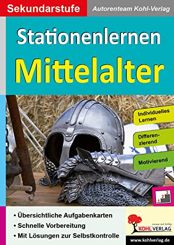 Stationenlernen Mittelalter: Kopiervorlagen zum Einsatz in der Sekundarstufe Stationenlernen Mittelalter: Kopiervorlagen zum Einsatz in der Sekundarstufe