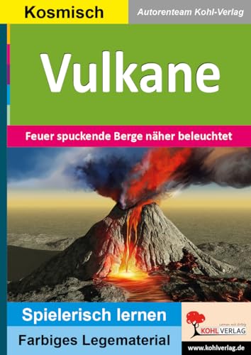 Vulkane: Feuer spuckende Berge näher beleuchtet (Montessori-Reihe: Lern- und Legematerial)