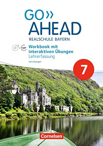 Go Ahead. Ausgabe für Realschulen in Bayern - Neue Ausgabe · 7. Jahrgangsstufe. Workbook mit interaktiven Übungen auf scook.de - Lehrerfassung. Mit Audio-CD und Audios online Go Ahead. Ausgabe für Realschulen in Bayern - Neue Ausgabe · 7. Jahrgangsstufe. Workbook mit interaktiven Übungen auf scook.de - Lehrerfassung. Mit Audio-CD und Audios online