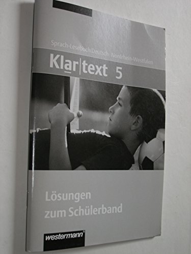 Klartext - Ausgabe für Nordrhein-Westfalen. Lösungen 5 zum Schülerband Klartext - Ausgabe für Nordrhein-Westfalen. Lösungen 5 zum Schülerband