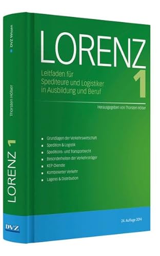LORENZ 1: Leitfaden für Spediteure und Logistiker in Ausbildung und Beruf (DVZ Wissen)