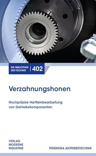 Verzahnungshonen (Die Bibliothek der Technik (BT)) von Die Bibliothek der Technik