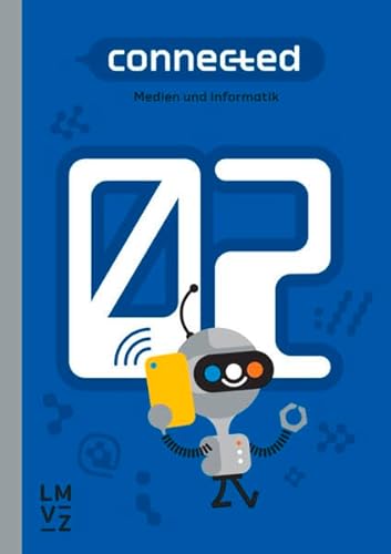 connected 2 Arbeitsbuch: Medien und Informatik connected 2 Arbeitsbuch: Medien und Informatik