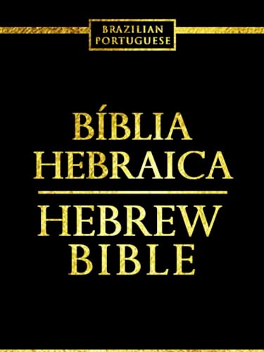 Bíblia Hebraica Em Portuguese completa : Completa A Sagrada Biblia Judaica tradução em português A Tanakh Antigo Testamento Torá -Tanah - Nevi'im e Ketuvim Texto bíblico Bíblia Hebraica Em Portuguese completa : Completa A Sagrada Biblia Judaica tradução em português A Tanakh Antigo Testamento Torá -Tanah - Nevi'im e Ketuvim Texto bíblico von Independently published