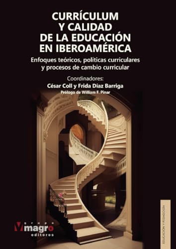 CURRÍCULUM Y CALIDAD DE LA EDUCACIÓN EN IBEROAMÉRICA CURRÍCULUM Y CALIDAD DE LA EDUCACIÓN EN IBEROAMÉRICA von Magro Editores