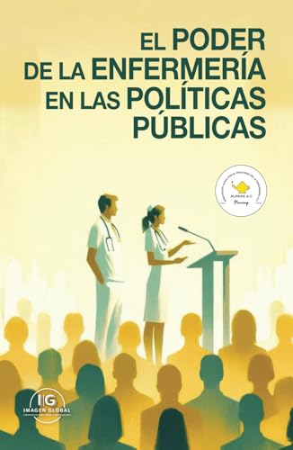 El poder de la enfermería en las políticas públicas El poder de la enfermería en las políticas públicas von A.S.H.2. Imagen Global