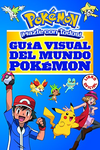 Guía visual del mundo Pokemon / Pokemon Visual Companion: ¡Hazte con todos! (Pokémon)