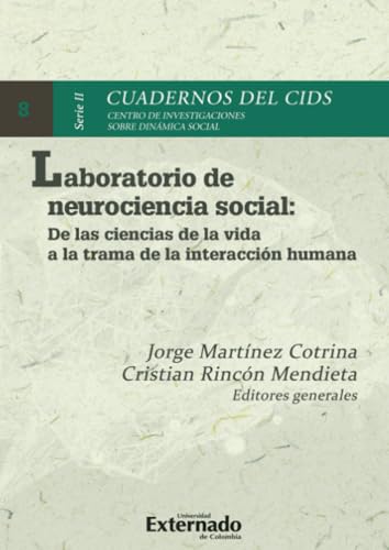 Laboratorio de neurociencia social: De las ciencias de la vida a la trama de la interacción humana Laboratorio de neurociencia social: De las ciencias de la vida a la trama de la interacción humana von Universidad Externado de Colombia