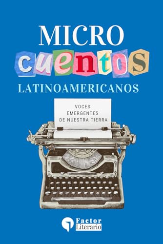 Microcuentos latinoamericanos: Antología de minificciones Microcuentos latinoamericanos: Antología de minificciones von Independently published