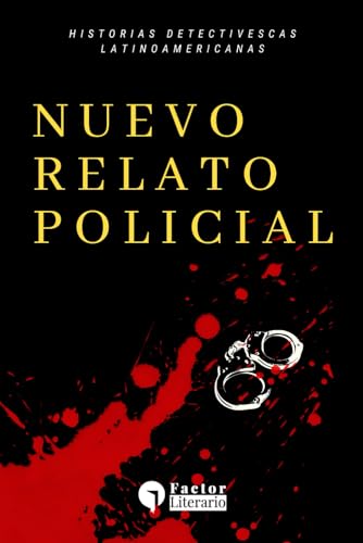 Nuevo relato policial: Historias detectivescas latinoamericanas Nuevo relato policial: Historias detectivescas latinoamericanas von Independently published