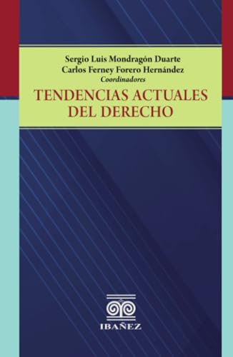Tendencias actuales del derecho Tendencias actuales del derecho von Grupo Editorial Ibañez