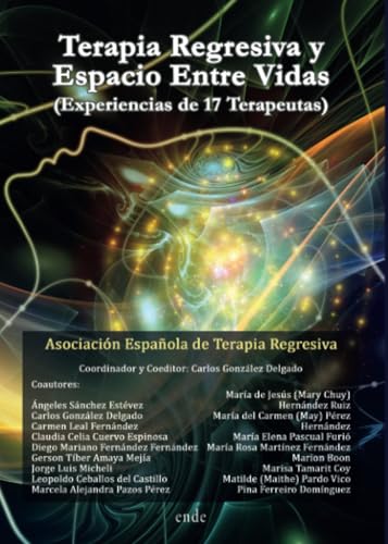 Terapia Regresiva y Espacio Entre Vidas Terapia Regresiva y Espacio Entre Vidas von ADALENDE GRUPO EDITORIAL