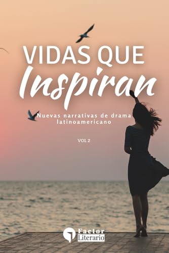 Vidas que inspiran: Nuevas narrativas del drama latinoamericano V2 Vidas que inspiran: Nuevas narrativas del drama latinoamericano V2 von Independently published