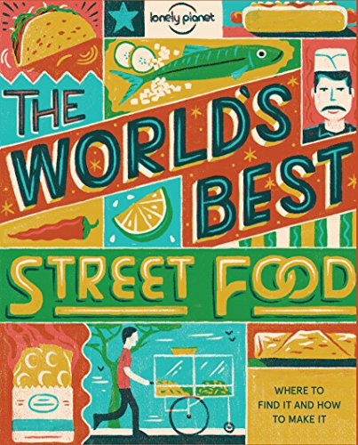 Lonely Planet World's Best Street Food mini: Where to find it & how to make it (Lonely Planet Food) von Lonely Planet