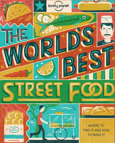 Lonely Planet World's Best Street Food mini: Where to find it & how to make it (Lonely Planet Food)