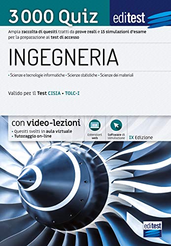 3000 Quiz per Ingegneria: Ampia raccolta di quesiti tratti da prove reali e 15 simulazioni d’esame per la preparazione ai test di accesso (EdiTEST. Ammissioni universitarie, Band 4)