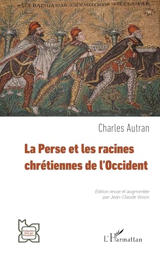 La Perse et les racines chrétiennes de l’Occident