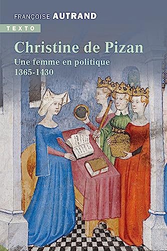 Christine de Pizan: Une femme en politique 1365-1430 von TALLANDIER
