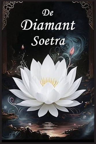 De Diamant Soetra: Een Gids voor de Perfectie van Wijsheid von Autri Books