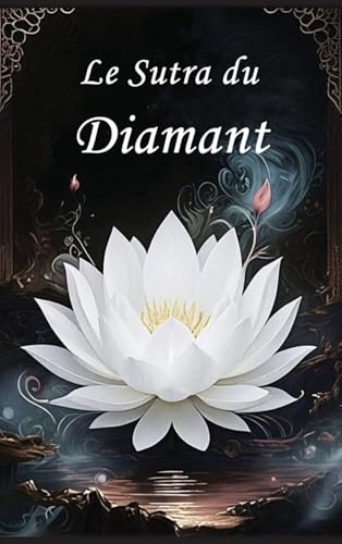 Le Sutra du Diamant: Un Guide pour La Perfection de la Sagesse von Autri Books