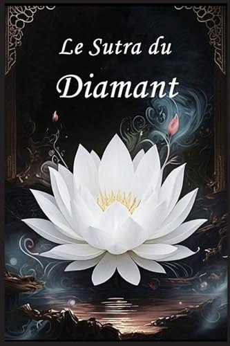 Le Sutra du Diamant: Un Guide pour La Perfection de la Sagesse von Autri Books