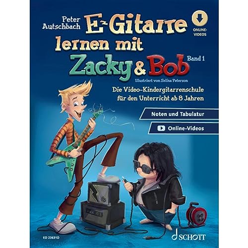 E-Gitarre lernen mit Zacky & Bob - Band 1: Die Video-Kindergitarrenschule für den Unterricht ab 6 Jahren. E-Gitarre. Lehrbuch. (Zacky und Bob)
