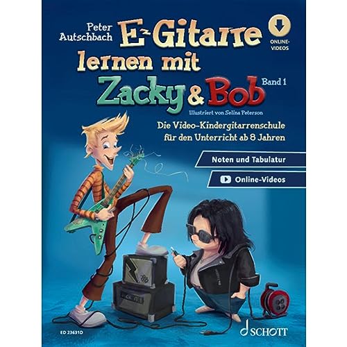 E-Gitarre lernen mit Zacky & Bob - Band 1: Die Video-Kindergitarrenschule für den Unterricht ab 6 Jahren. E-Gitarre. Lehrbuch. (Zacky und Bob) von SCHOTT MUSIC GmbH & Co KG, Mainz