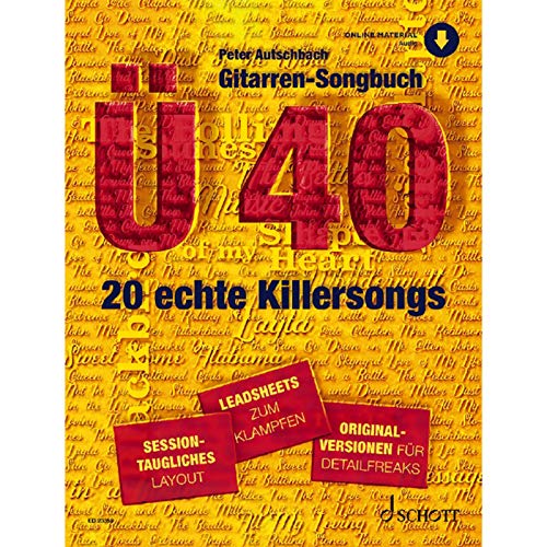 Gitarren-Songbuch Ü40: 20 echte Killersongs - sessiontaugliches Layout - Leadsheets zum Klampfen - Originalversionen für Detailfreaks. 1. Gitarre. von Schott Music