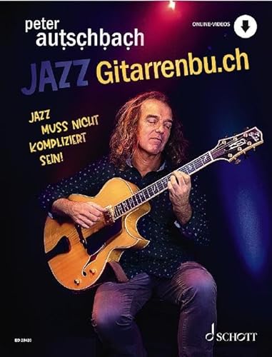 Jazzgitarrenbu.ch: Jazz muss nicht kompliziert sein. Gitarre. von Schott Music