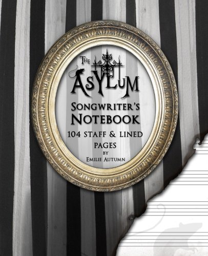 The Asylum Songwriter's Notebook: 104 Blank Staff and Lined Pages for Music and Lyrics