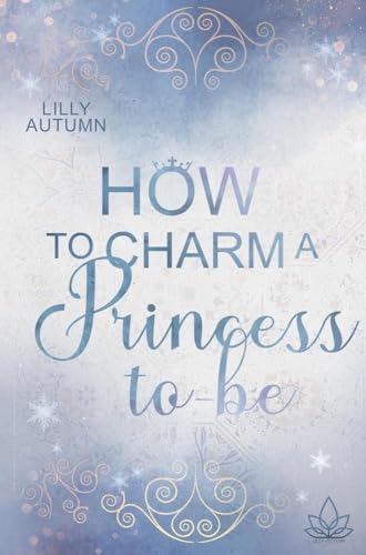 How to charm a Princess to be: Kann Liebe jedes Hindernis überwinden?