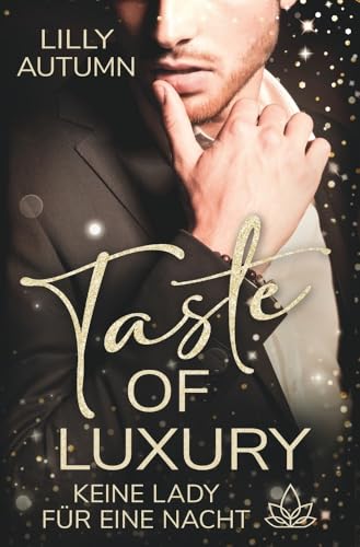 Taste of Luxury - Keine Lady für eine Nacht: Spicy Opposites attract Romance im malerischen Schottland von tolino media