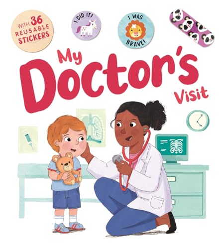 My Doctor's Visit (A comforting guide to dealing with everyday medical issues)