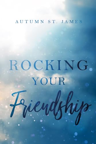 Rocking Your Friendship: Rockstar Liebesroman (Rocking You 2) von NOVA MD