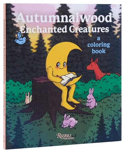 Autumnalwood: Enchanted Creatures: A Coloring Book von Rizzoli Universe