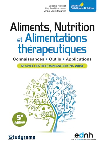 Aliments, Nutrition et Alimentations thérapeutiques: Nouvelles recommandations 2024 Aliments, Nutrition et Alimentations thérapeutiques: Nouvelles recommandations 2024