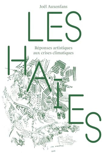Les Haies: Réponses artistiques aux crises climatiques von MANUELLA