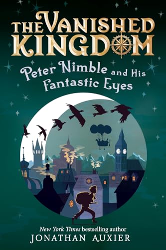 Peter Nimble and His Fantastic Eyes (the Vanished Kingdom Book 1): Revised Edition von Harry N. Abrams