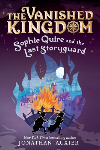 Sophie Quire and the Last Storyguard (the Vanished Kingdom Book 2): Revised Edition von Harry N. Abrams