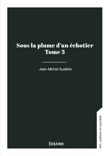 Sous la plume d'un échotier - Tome 3 von EDILIVRE