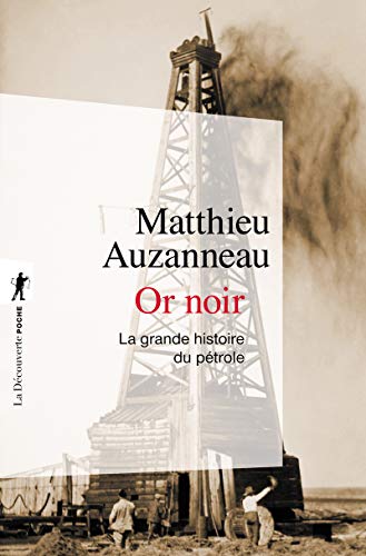 Or noir - La grande histoire du pétrole von LA DECOUVERTE