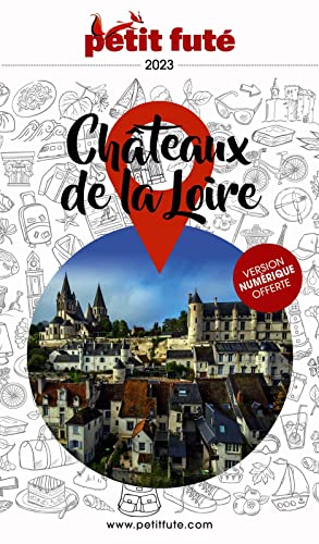 Guide Chateaux de la Loire 2023 Petit Futé von PETIT FUTE