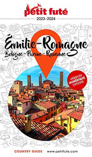 Guide Emilie-Romagne 2023 Petit Futé: Bologne - Parme - Ravenne von PETIT FUTE
