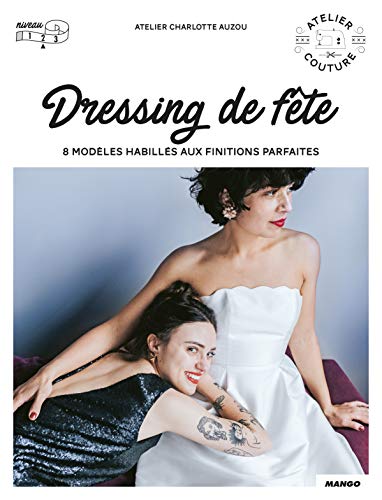 Dressing de fête: 8 modèles habillés aux finitions parfaites