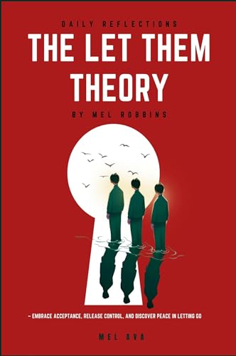 Daily Reflections: The Let Them Theory by Mel Robbins – Embrace Acceptance, Release Control, and Discover Peace in Letting Go von Lulu.com