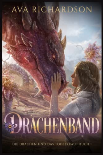 Drachenband (Die Drachen und das Todeskraut, Band 1) von Independently published